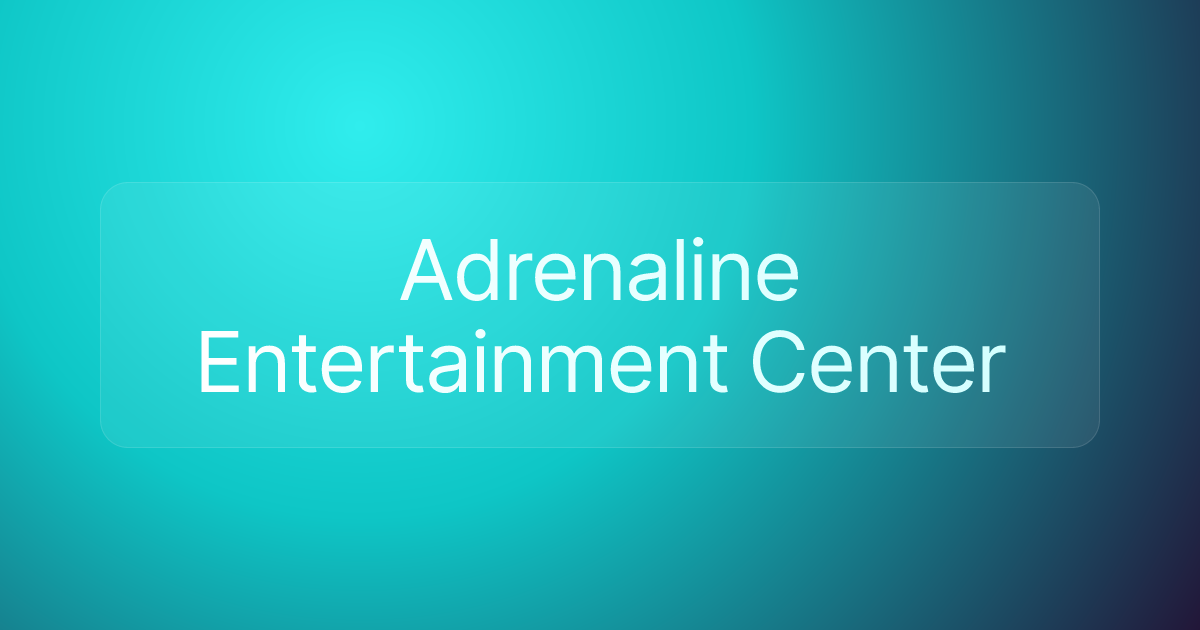 Adrenaline Entertainment Center