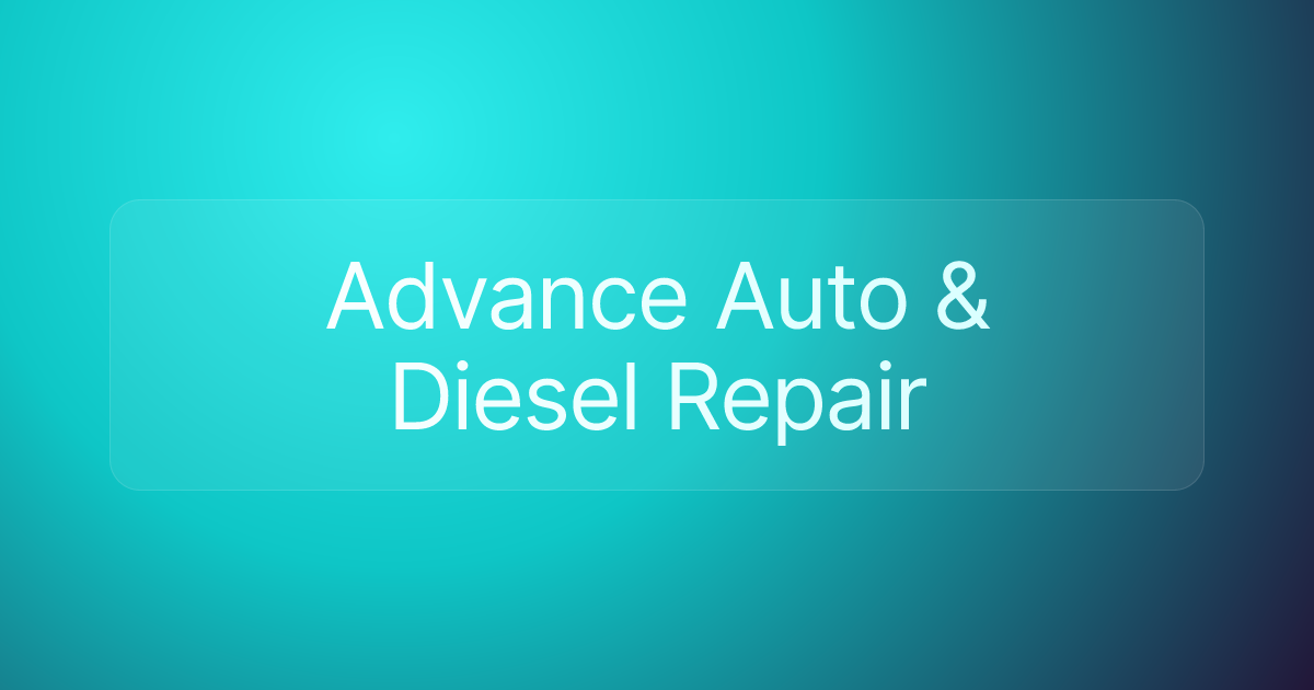 Advance Auto & Diesel Repair