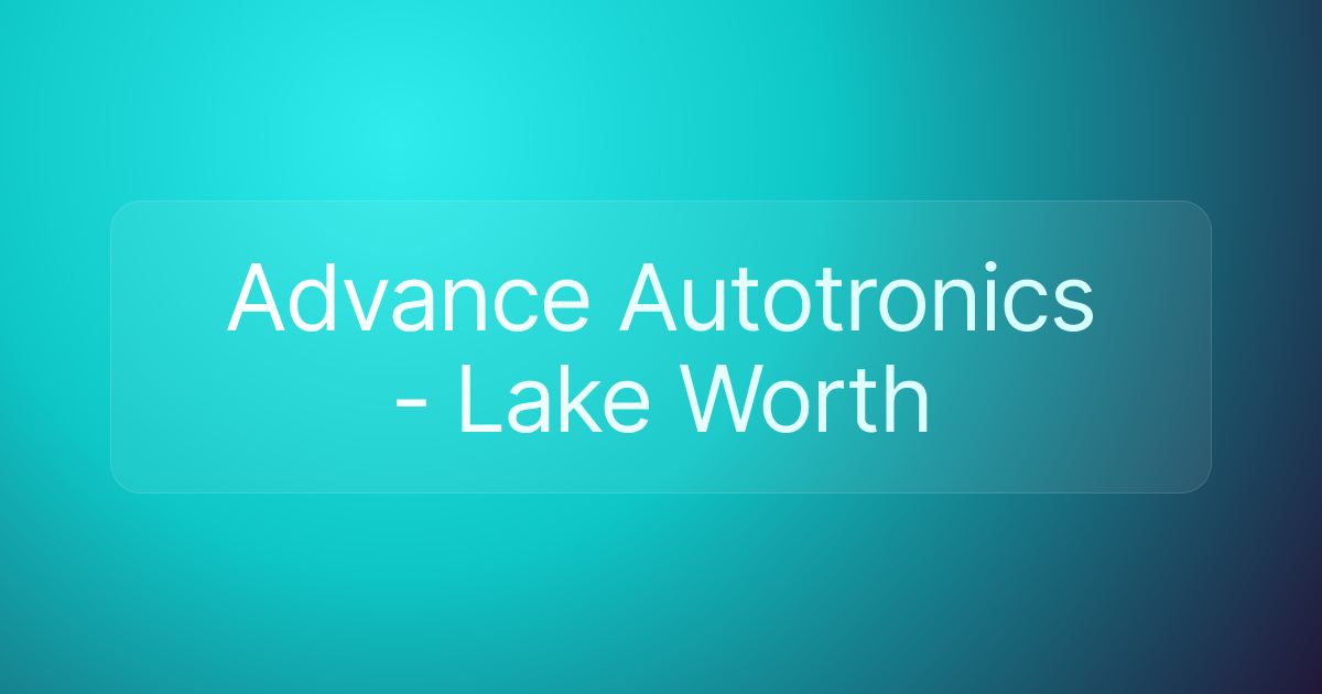 Advance Autotronics - Lake Worth