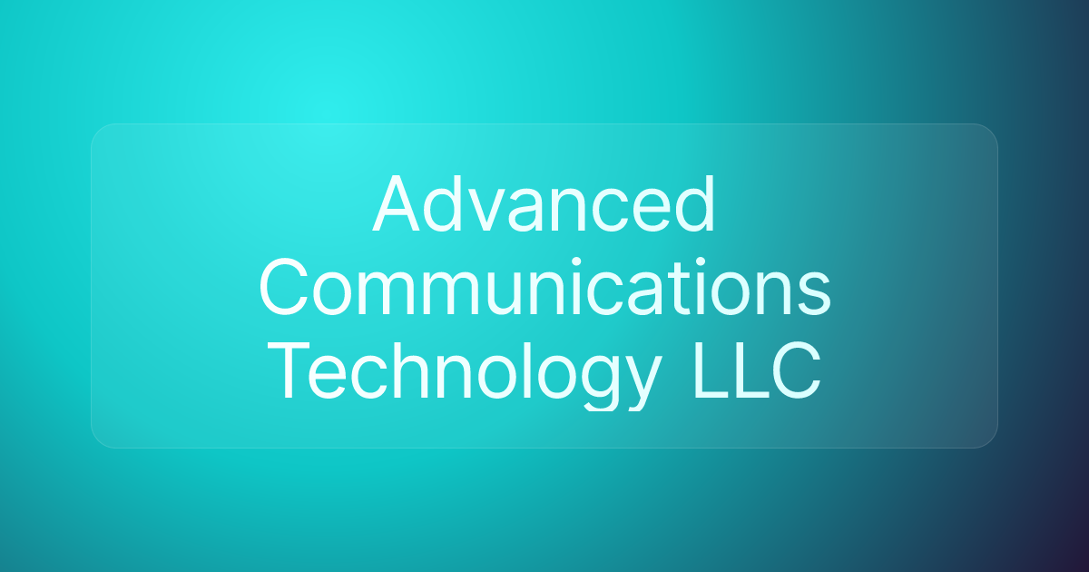 Advanced Communications Technology LLC