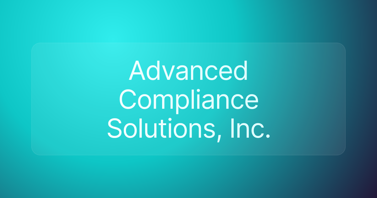 Advanced Compliance Solutions, Inc.