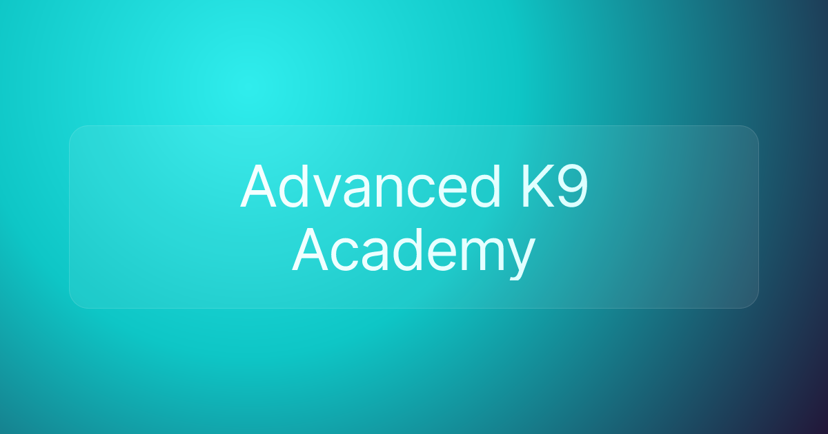 Advanced K9 Academy