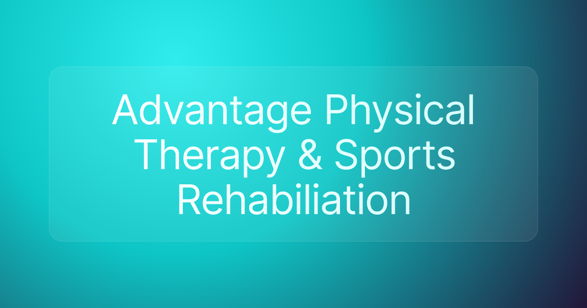 Advantage Physical Therapy & Sports Rehabiliation