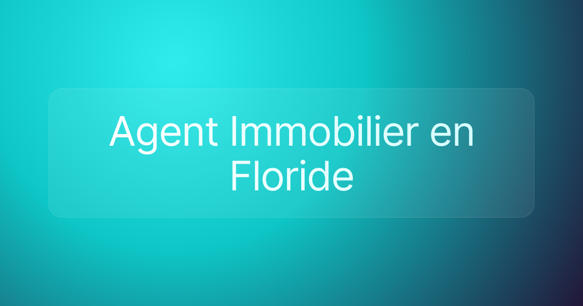 Agent Immobilier en Floride