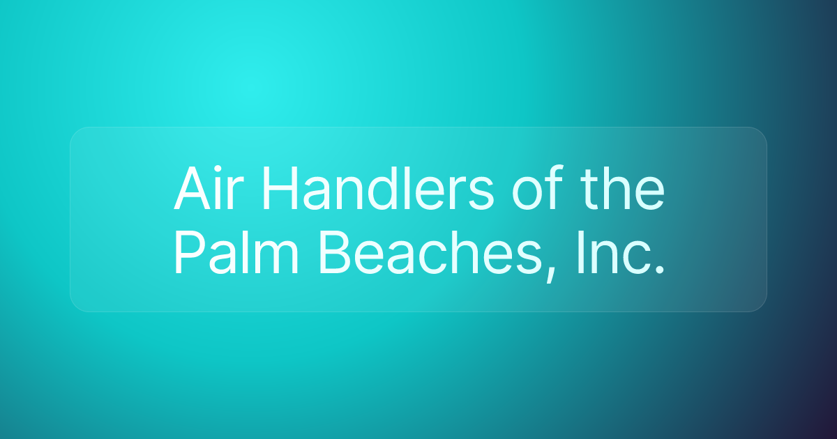 Air Handlers of the Palm Beaches, Inc.