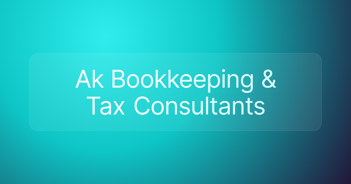 Ak Bookkeeping & Tax Consultants