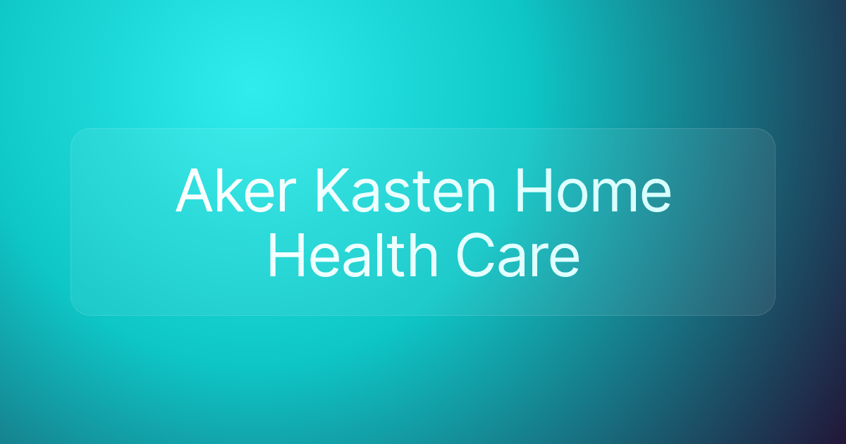 Aker Kasten Home Health Care