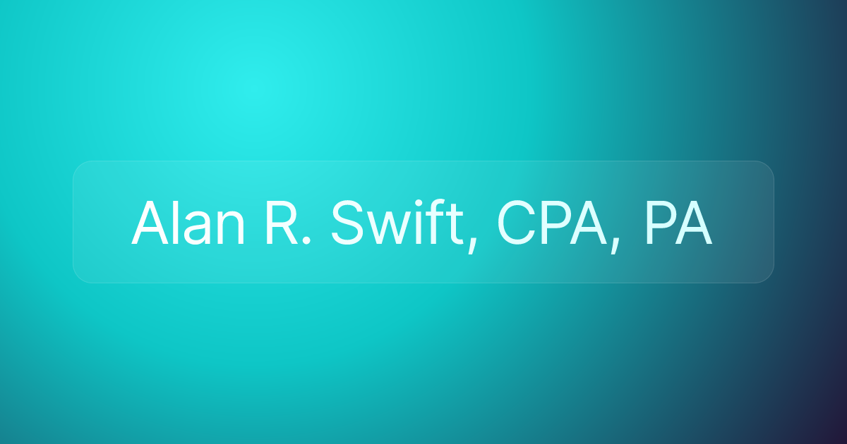 Alan R. Swift, CPA, PA