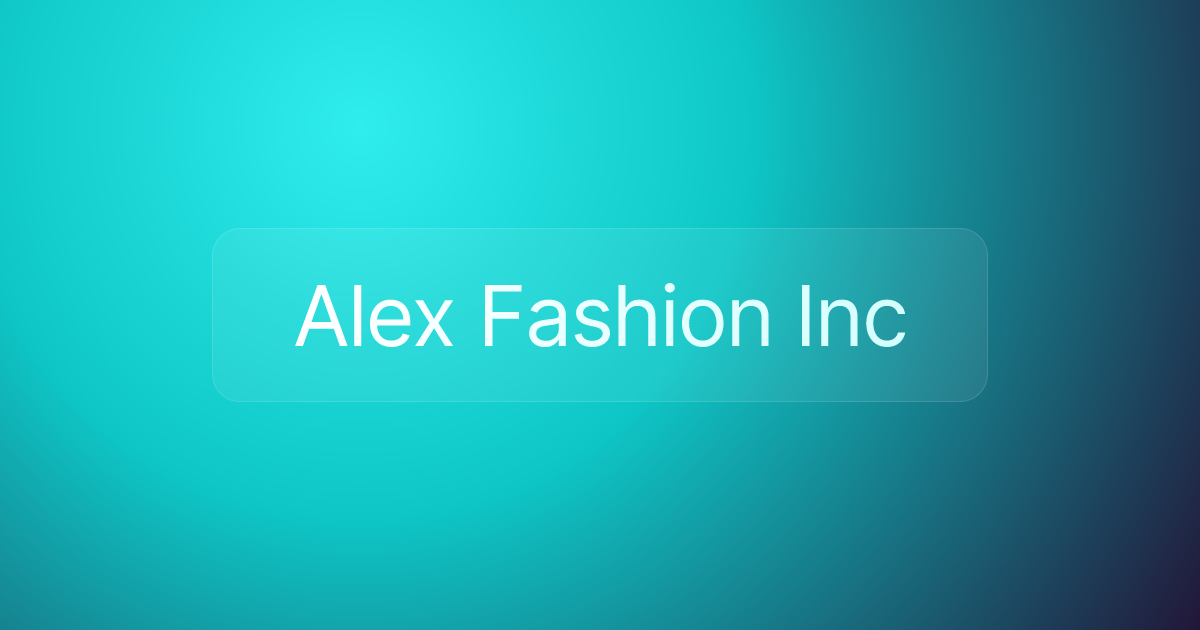 Alex Fashion Inc