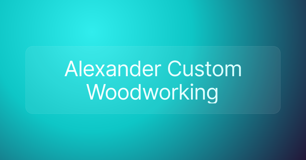 Alexander Custom Woodworking