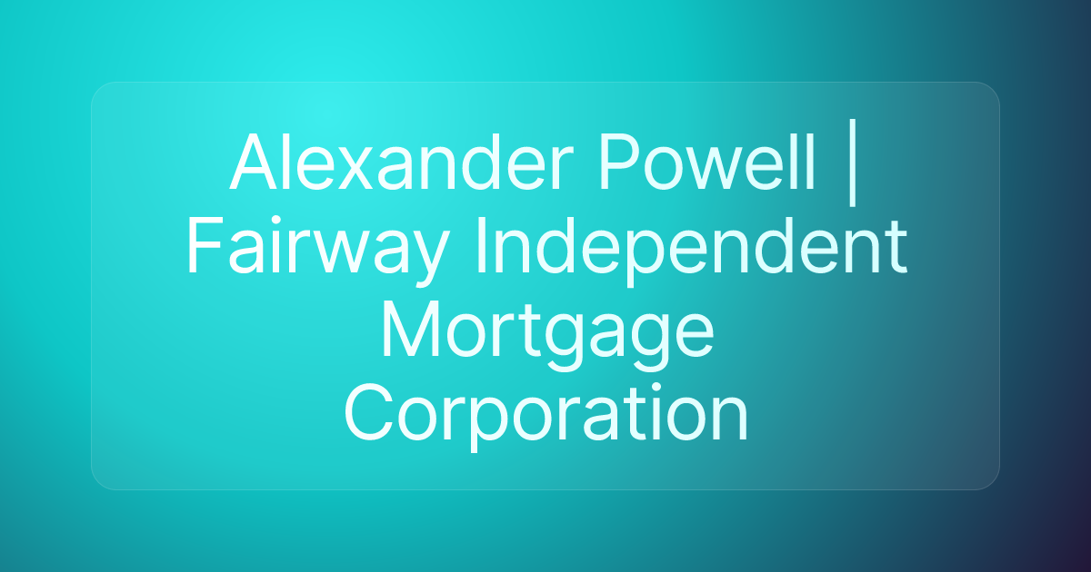 Alexander Powell | Fairway Independent Mortgage Corporation