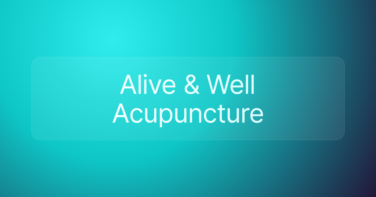 Alive & Well Acupuncture