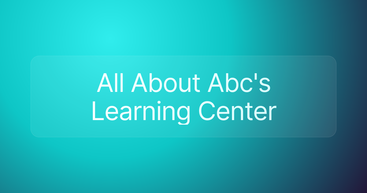 All About Abc's Learning Center