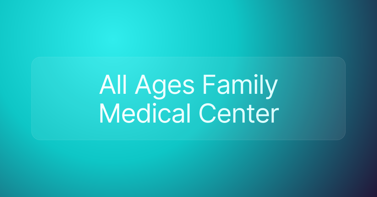 All Ages Family Medical Center
