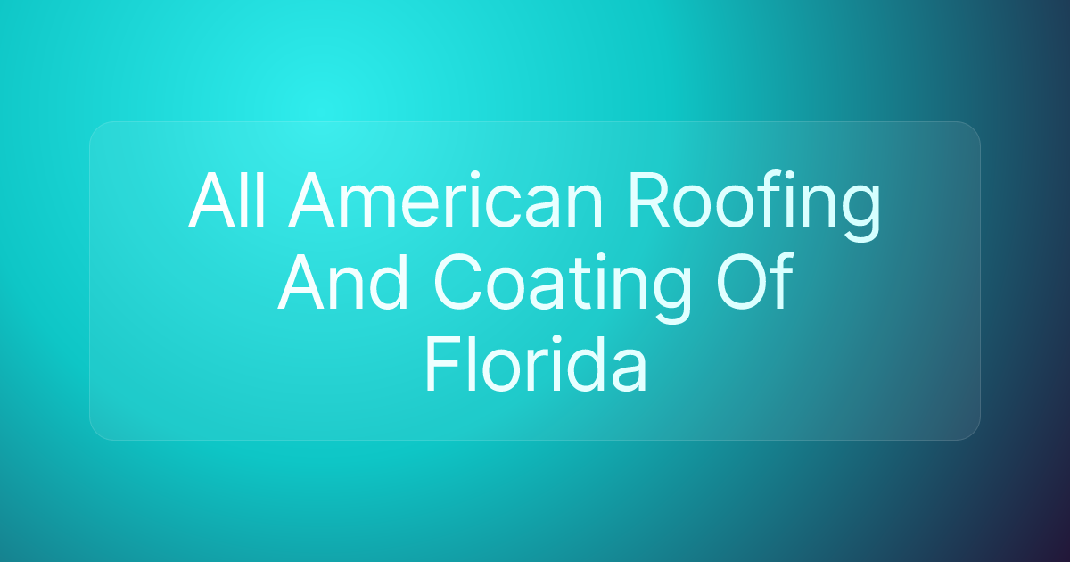 All American Roofing And Coating Of Florida