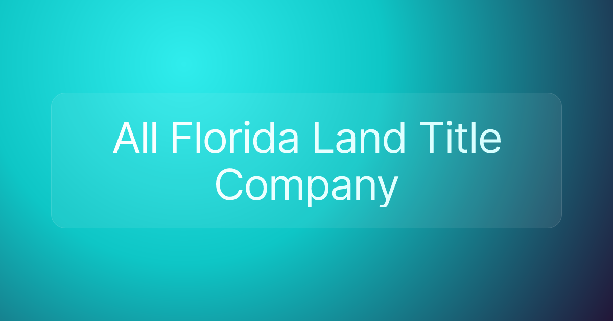 All Florida Land Title Company