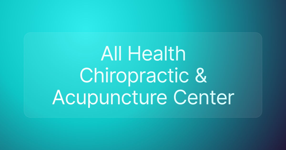 All Health Chiropractic & Acupuncture Center