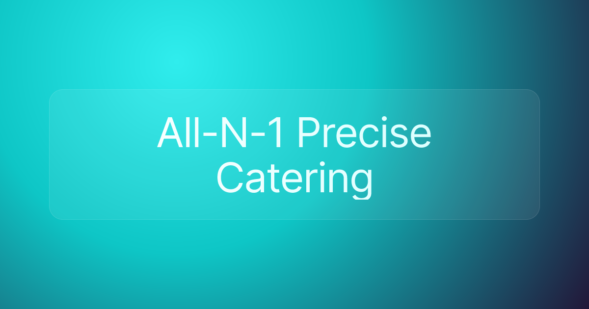 All-N-1 Precise Catering