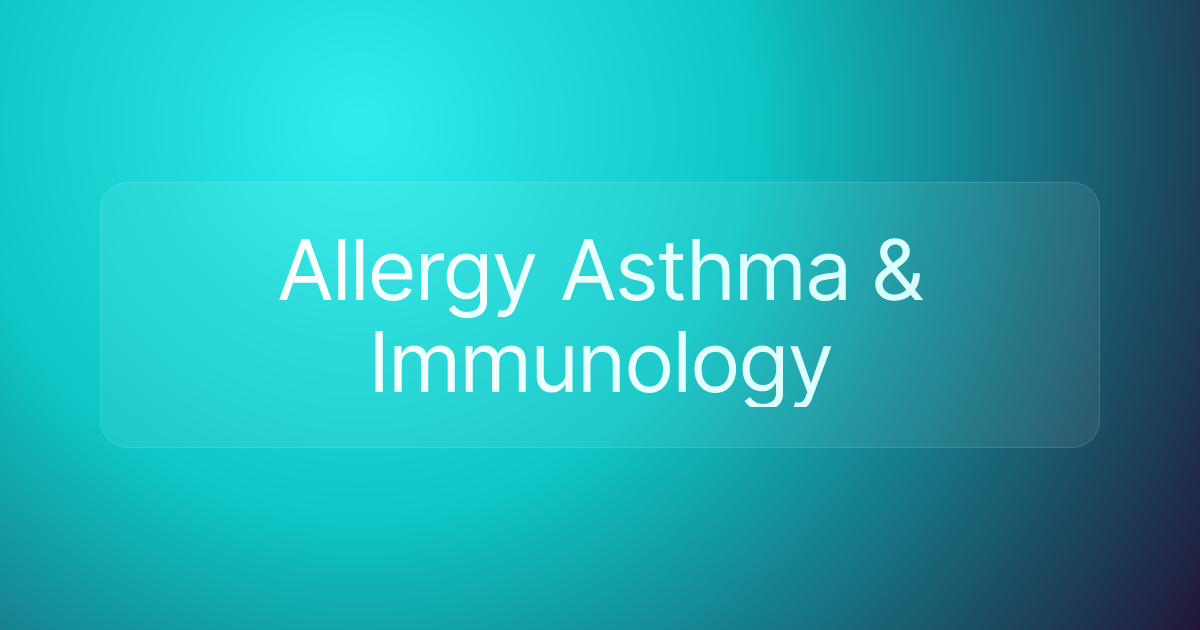 Allergy Asthma & Immunology