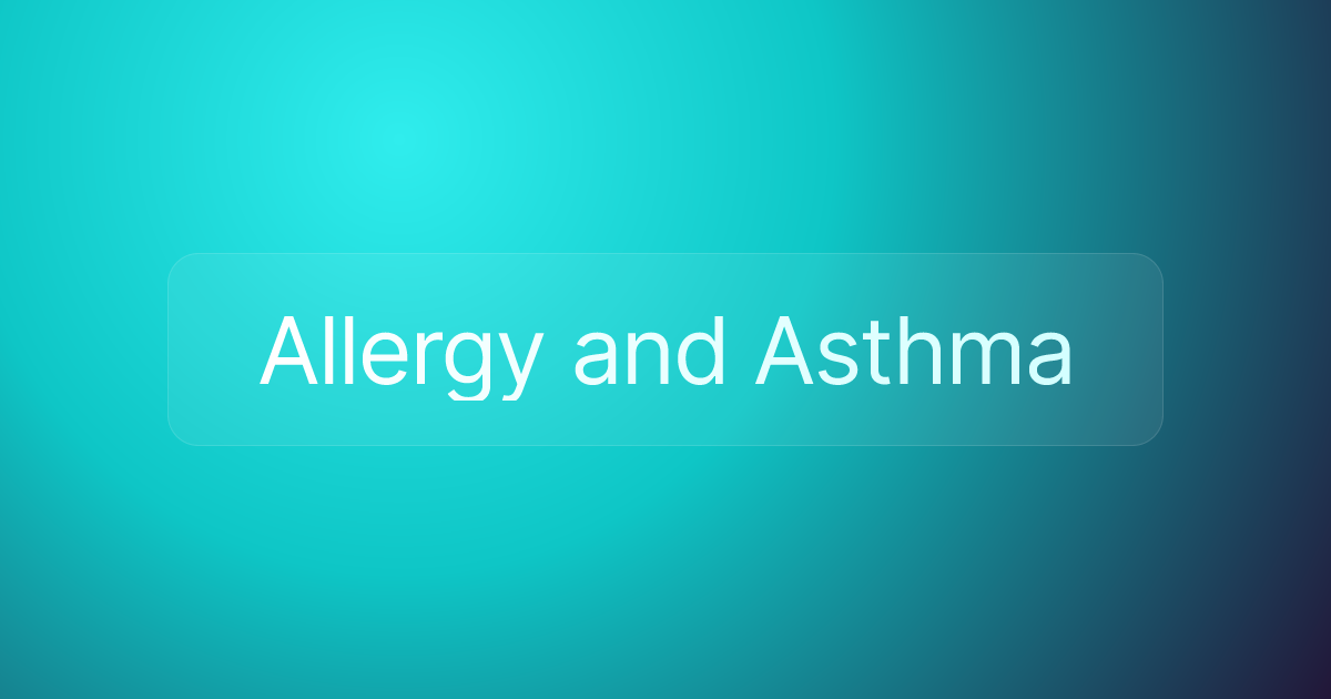 Allergy and Asthma