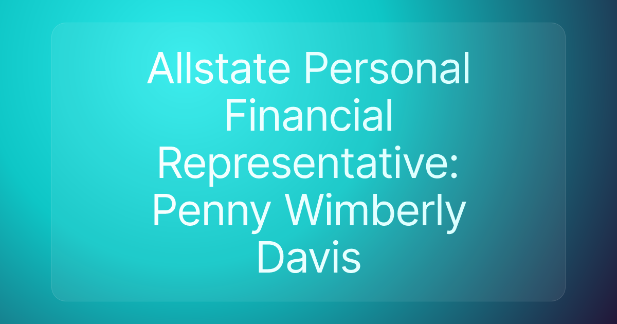 Allstate Personal Financial Representative: Penny Wimberly Davis