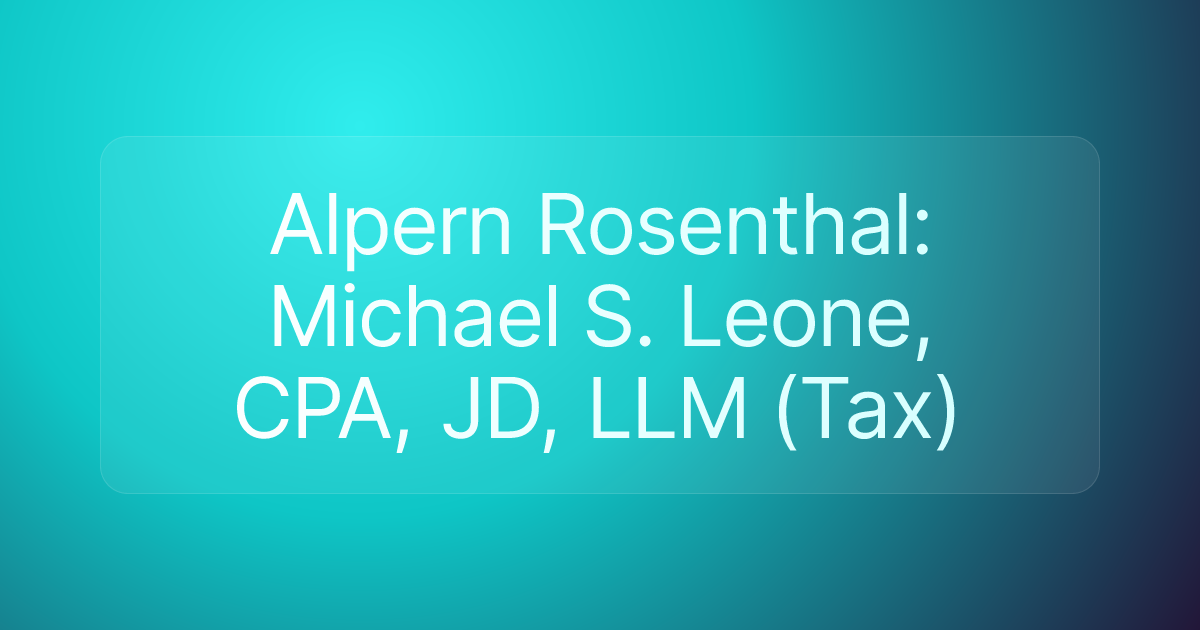 Alpern Rosenthal: Michael S. Leone, CPA, JD, LLM (Tax)