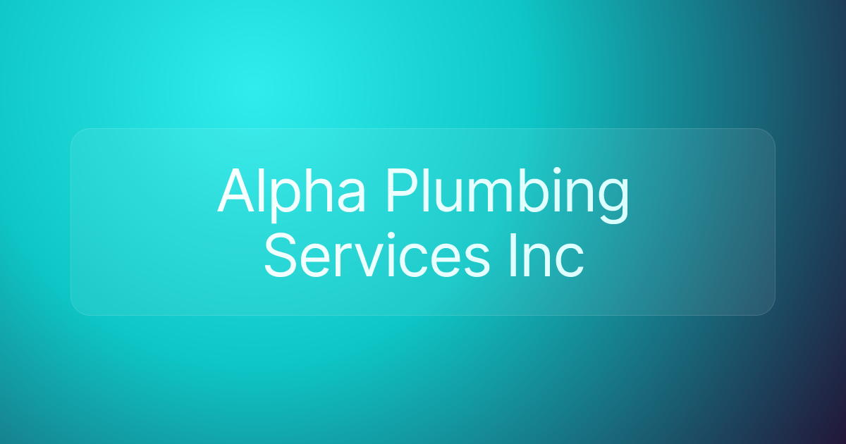 Alpha Plumbing Services Inc