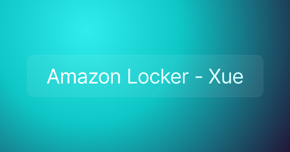 Amazon Locker - Xue