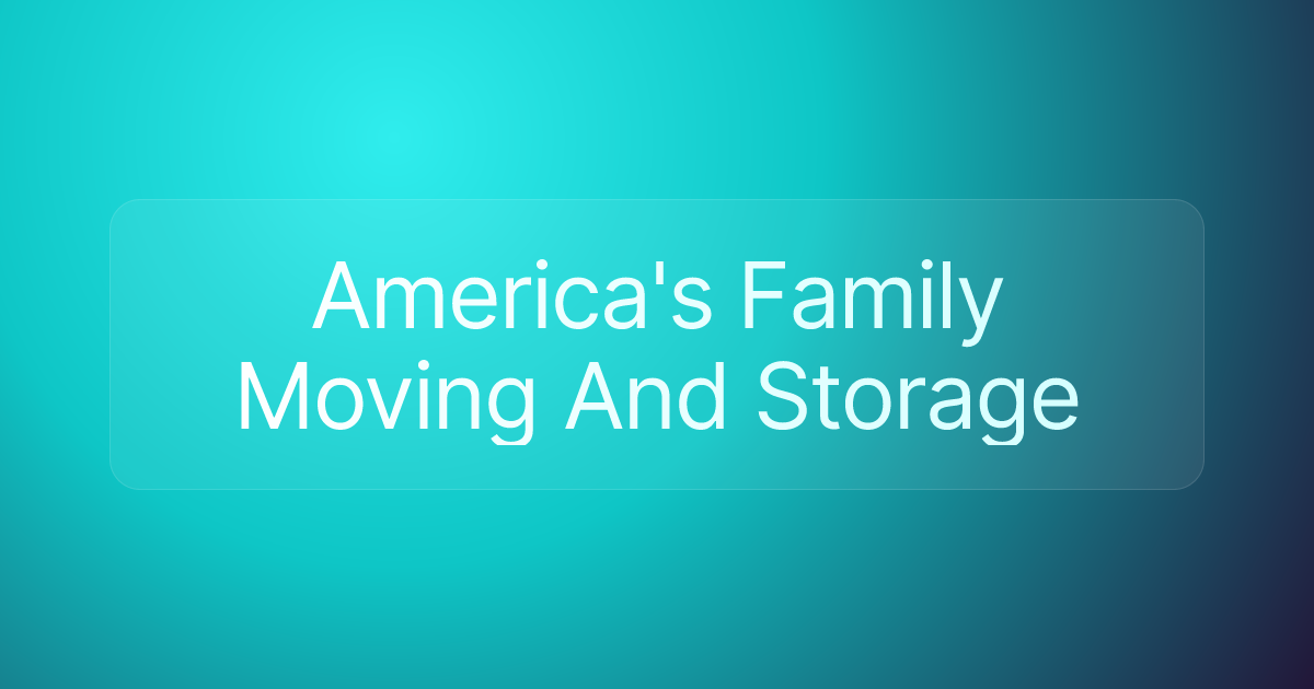 America's Family Moving And Storage
