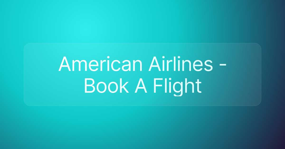 American Airlines - Book A Flight
