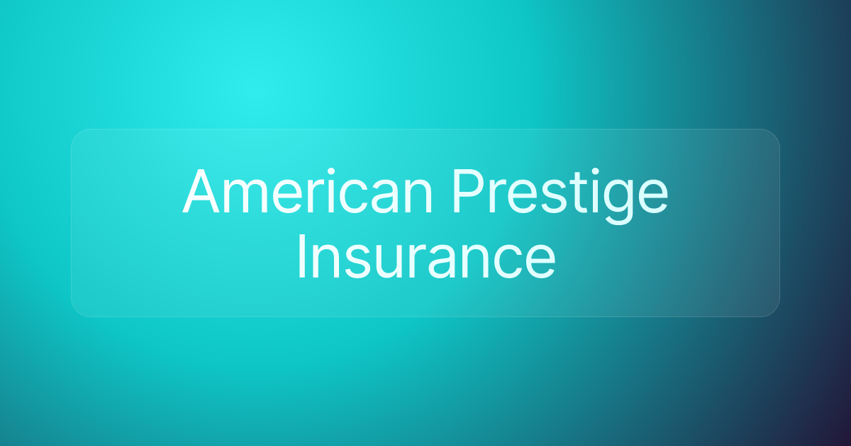 American Prestige Insurance