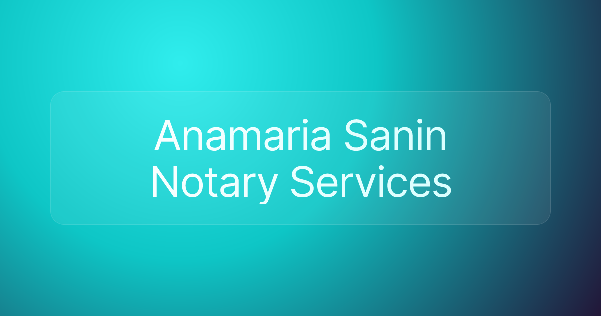 Anamaria Sanin Notary Services