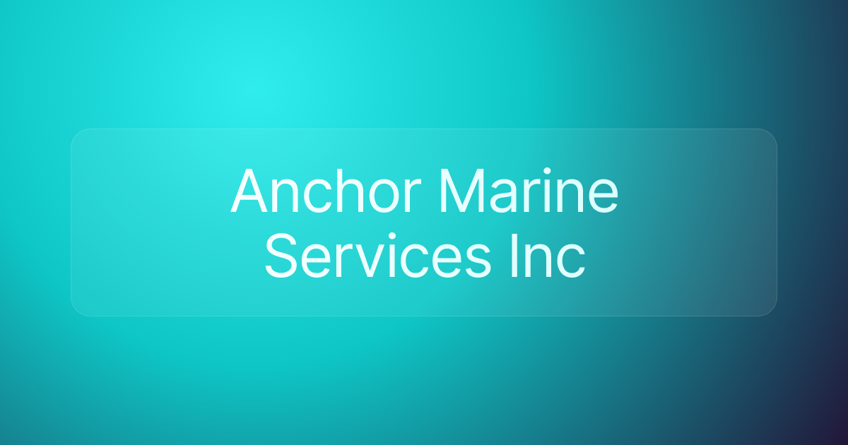 Anchor Marine Services Inc