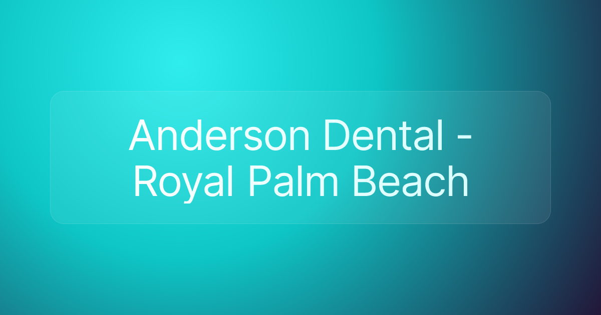 Anderson Dental - Royal Palm Beach