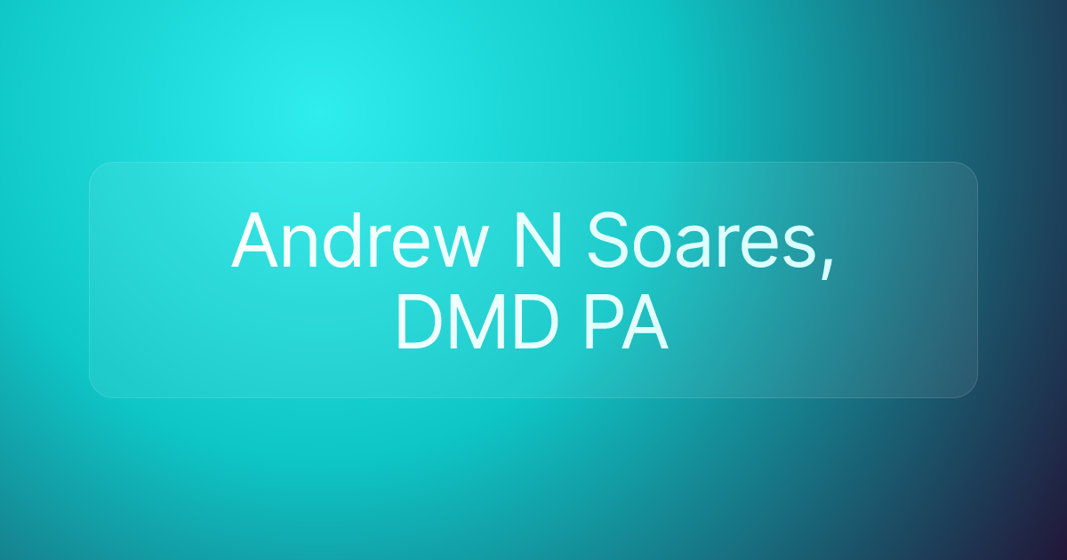 Andrew N Soares, DMD PA