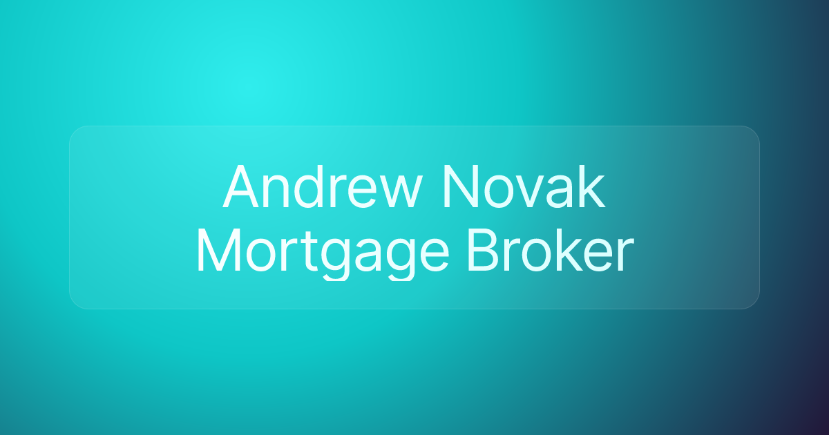Andrew Novak Mortgage Broker