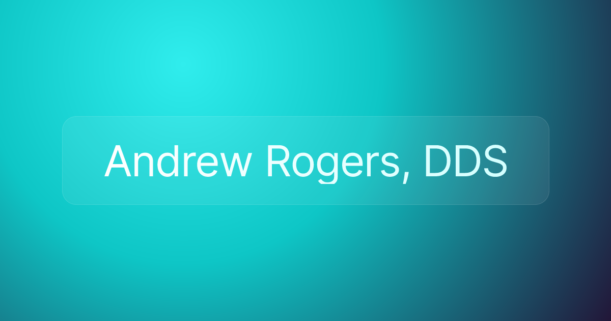 Andrew Rogers, DDS