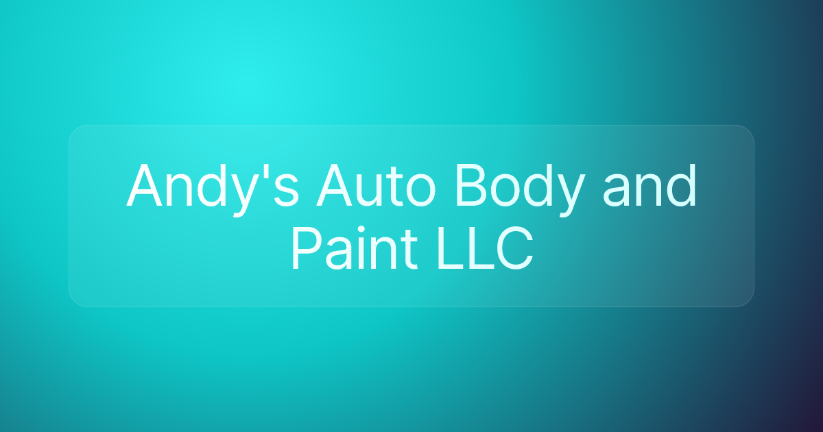 Andy's Auto Body and Paint LLC