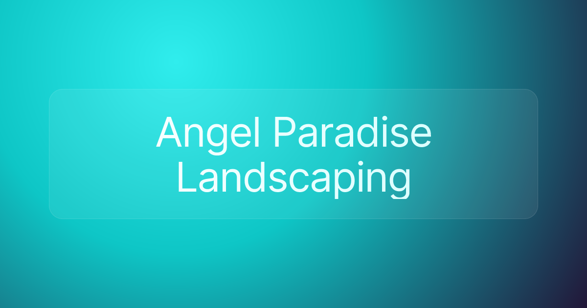 Angel Paradise Landscaping