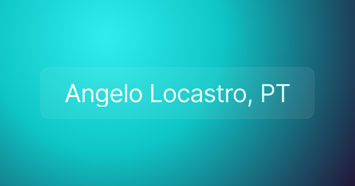 Angelo Locastro, PT