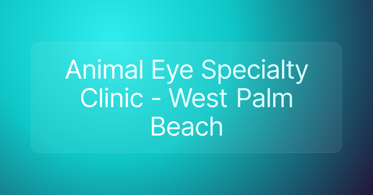 Animal Eye Specialty Clinic - West Palm Beach