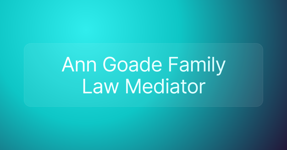 Ann Goade Family Law Mediator