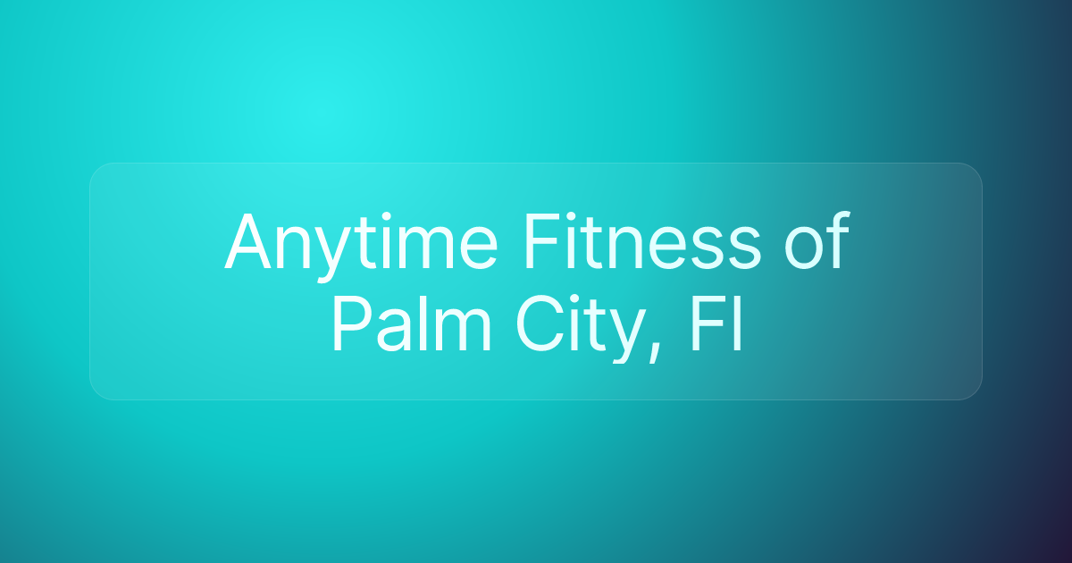 Anytime Fitness of Palm City, Fl