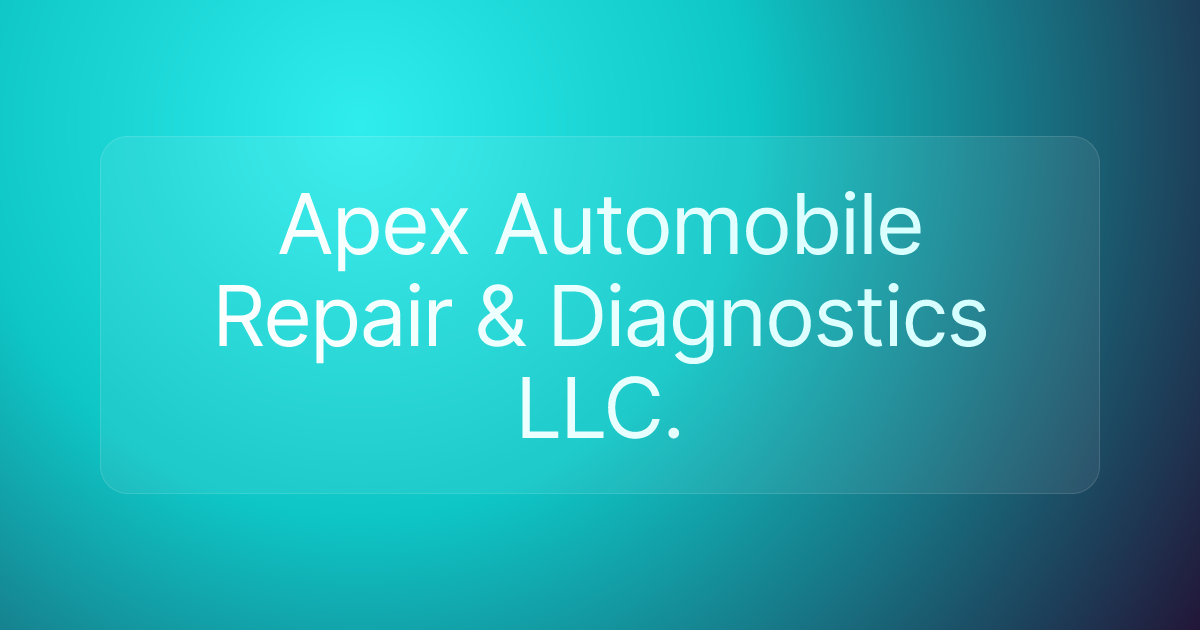 Apex Automobile Repair & Diagnostics LLC.