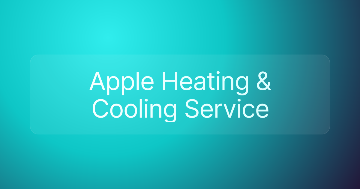 Apple Heating & Cooling Service