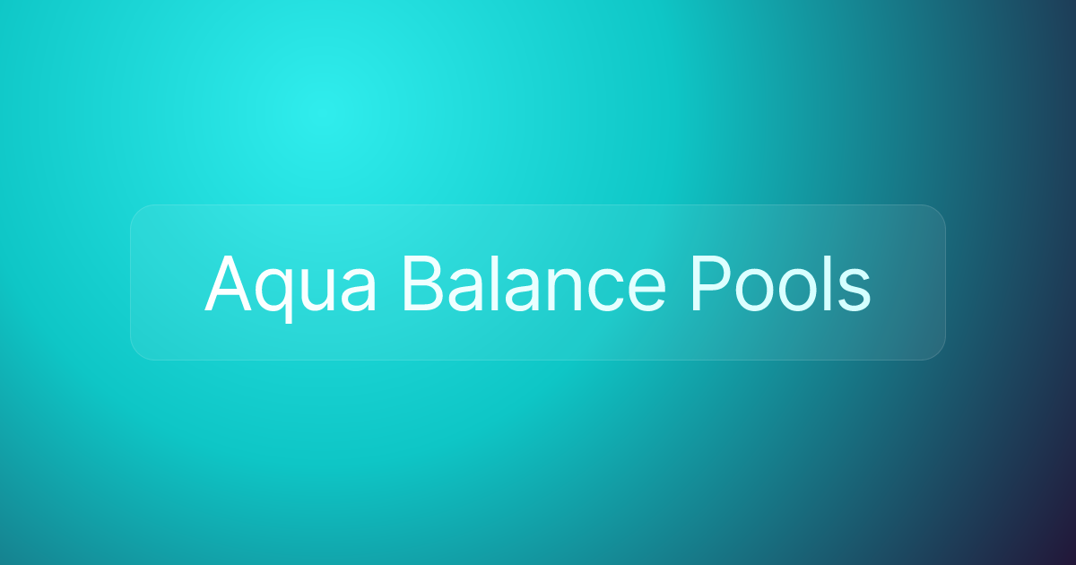 Aqua Balance Pools
