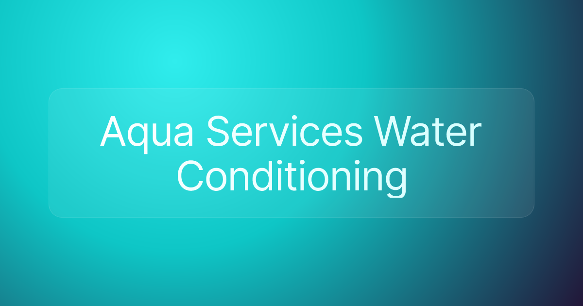Aqua Services Water Conditioning