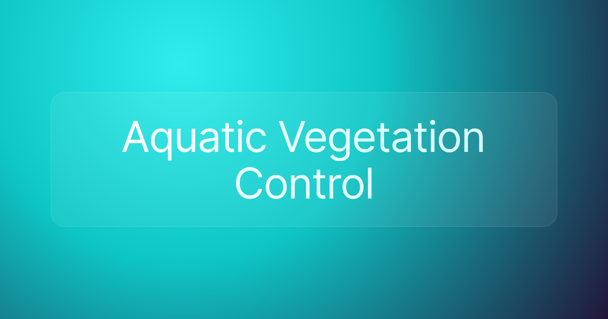 Aquatic Vegetation Control