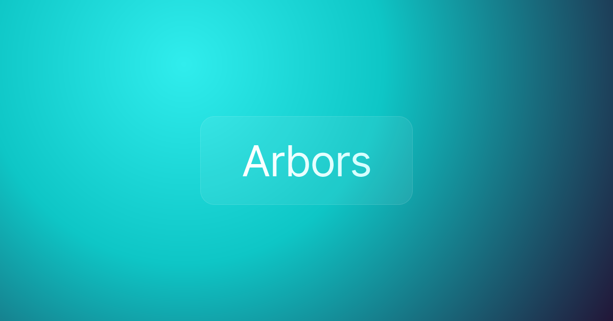 Arbors