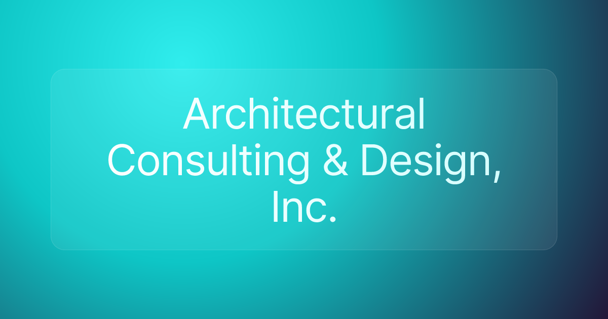 Architectural Consulting & Design, Inc.